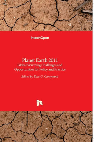 Planet Earth 2011: Global Warming Challenges and Opportunities for Policy and Practice