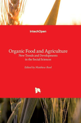 Organic Food and Agriculture: New Trends and Developments in the Social Sciences