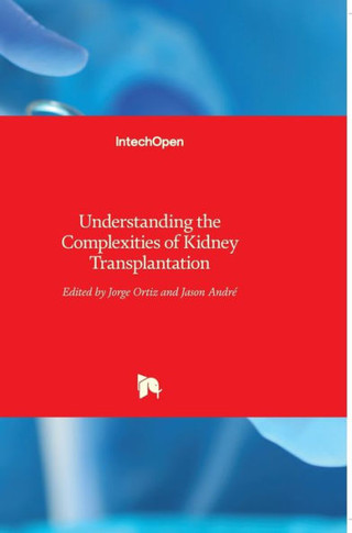 Understanding the Complexities of Kidney Transplantation