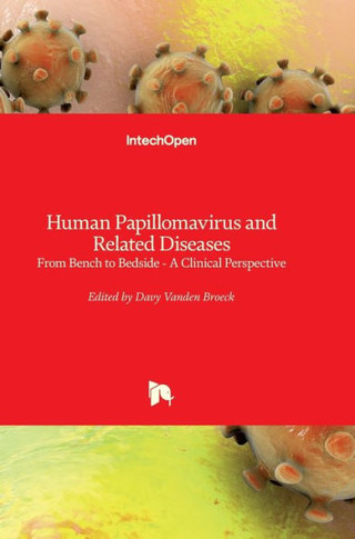 Human Papillomavirus and Related Diseases: From Bench to Bedside - A Clinical Perspective