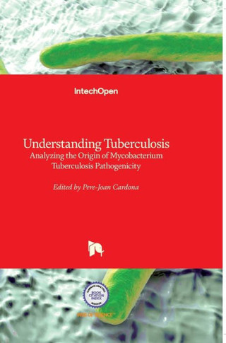 Understanding Tuberculosis: Analyzing the Origin of Mycobacterium Tuberculosis Pathogenicity