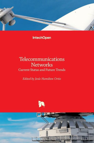 Telecommunications Networks: Current Status and Future Trends