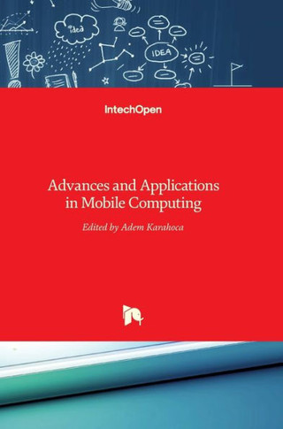 Advances and Applications in Mobile Computing