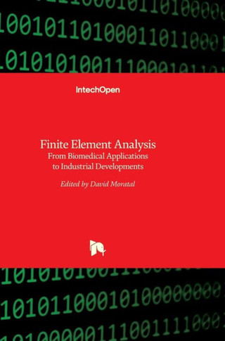 Finite Element Analysis: From Biomedical Applications to Industrial Developments