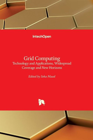 Grid Computing: Technology and Applications, Widespread Coverage and New Horizons