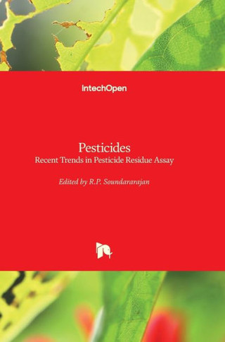 Pesticides: Recent Trends in Pesticide Residue Assay