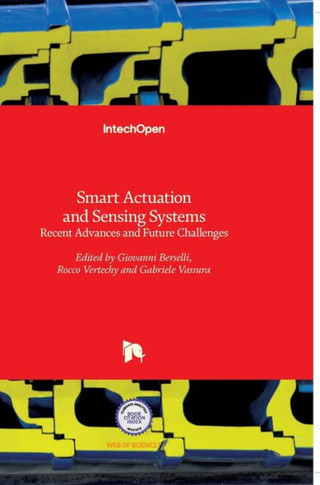 Smart Actuation and Sensing Systems: Recent Advances and Future Challenges
