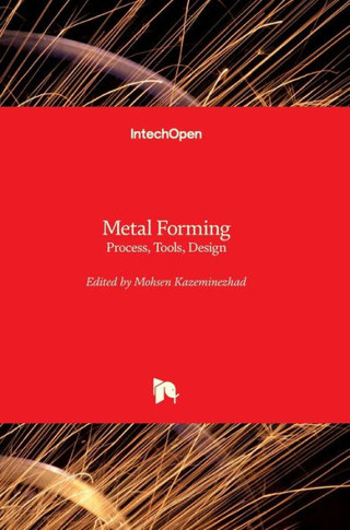Metal Forming: Process, Tools, Design