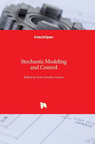 Stochastic Modeling and Control