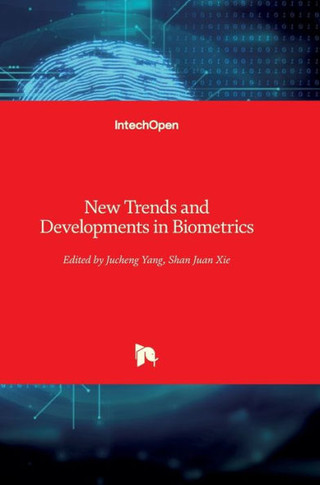 New Trends and Developments in Biometrics