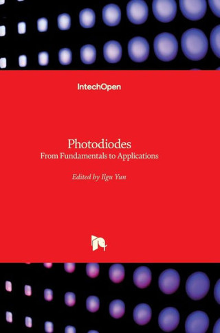 Photodiodes: From Fundamentals to Applications