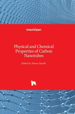 Physical and Chemical Properties of Carbon Nanotubes