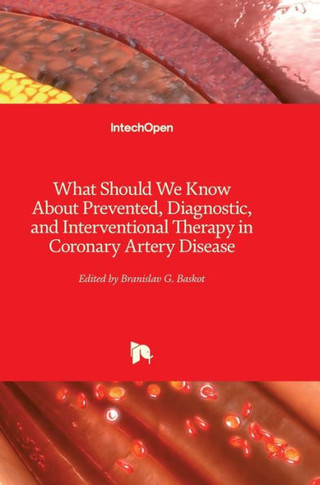 What Should We Know About Prevented, Diagnostic, and Interventional Therapy in Coronary Artery Disease