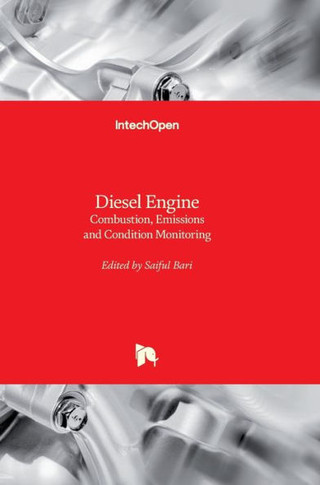 Diesel Engine: Combustion, Emissions and Condition Monitoring