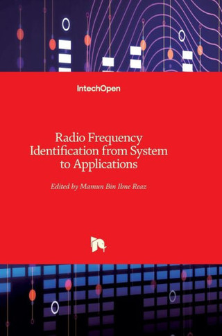 Radio Frequency Identification: from System to Applications