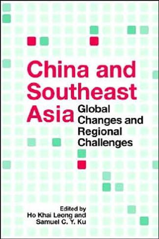 China and Southeast Asia: Global Changes and Regional Challenges