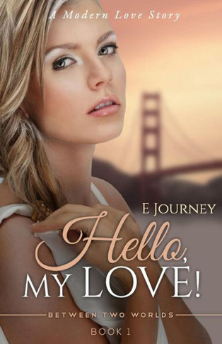 Hello, My Love! (Between Two Worlds)
