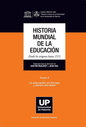 Historia Mundial de la Educaci?n Desde los or?genes hasta 1515 - Tomo 2