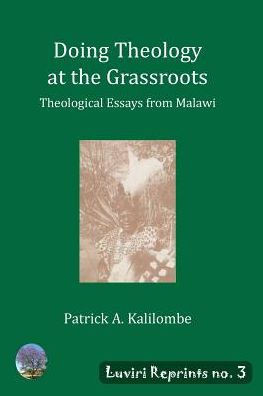 Doing Theology at the Grassroots: Theological Essays from Malawi
