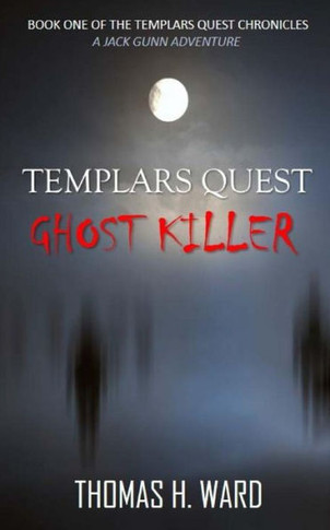 Templars Quest: Ghost Killer (Templars Quest Chronicles: A Historical Mystery)