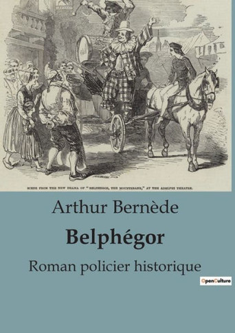 Belph?gor: Roman policier historique