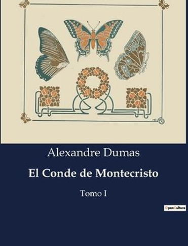 El Conde de Montecristo: Tomo I