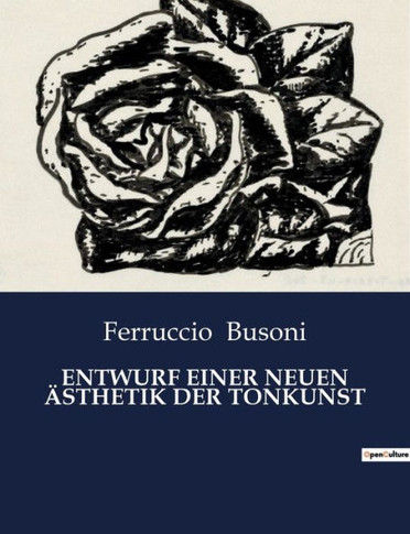 Entwurf Einer Neuen ?sthetik Der Tonkunst
