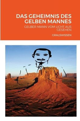 Das Geheimnis Des Gelben Mannes: Gelber Mann Vom Licht Aus Gesehen