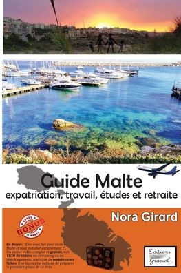 Guide Malte: expatriation, travail, ?tudes et retraite