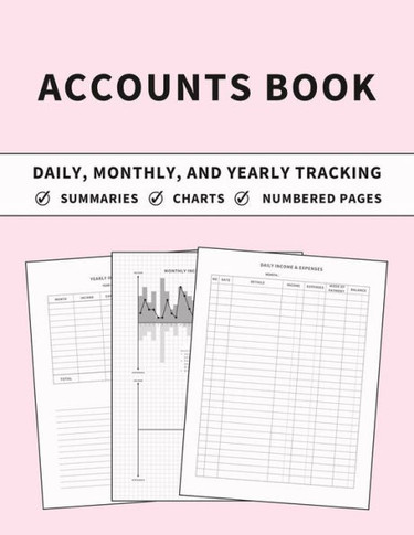 Accounts Book: Ledger For Daily, Monthly, And Yearly Tracking Of Income And Expenses For Self Employed, Personal Finance, Or Small Businesses (Chalk Pink Cover)