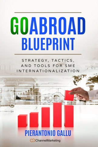 GOABROAD Blueprint: Strategy, tactics and tools for SME internationalisation