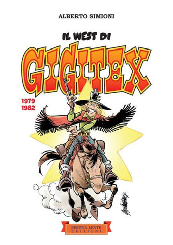 Il west di Gigitex. 1979-1982