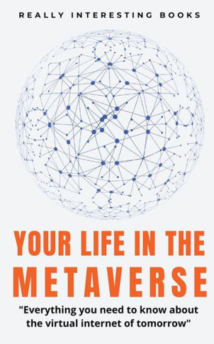 Your Life In The Metaverse