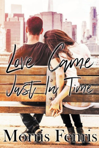Love Came Just In Time