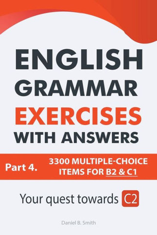 English Grammar Exercises With Answers Part 4: Your Quest Towards C2