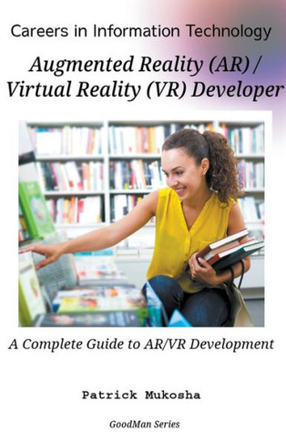 ""Careers in Information Technology: AR/VR Developer""