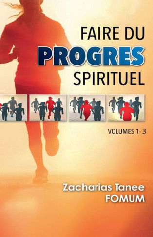 Faire du Progr?s Spirituel (Volume 1-3)