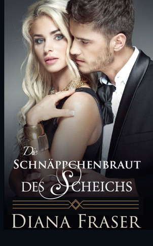 Die Schn?ppchenbraut des Scheichs