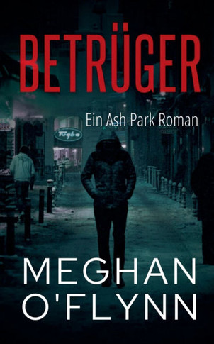 Betr?ger: Ein Ash Park Roman