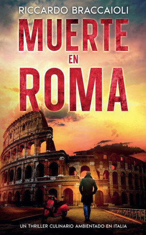 Muerte en Roma: Un Thriller Culinario Ambientado en Italia