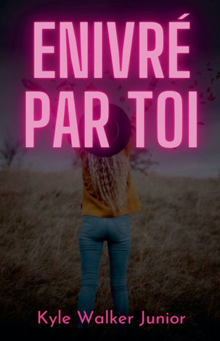 Enivr? par toi