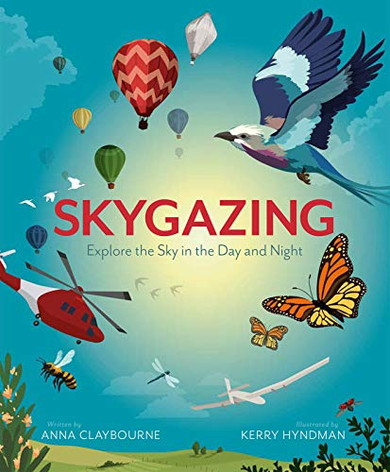 Skygazing : Explore the Sky in the Day and Night