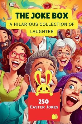 The Joke Box - A Hilarious Collection of Laughter: 250 Easter Jokes - Large Print