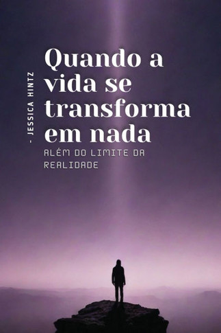 Quando a vida se transforma em nada: Al?m do Limite da Realidade