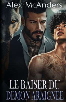 Le Baiser du D?mon Araign?e: Romance Paranormale Sombre (MM)