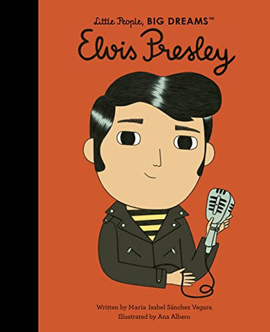 Elvis Presley (Volume 80) (Little People, Big Dreams)