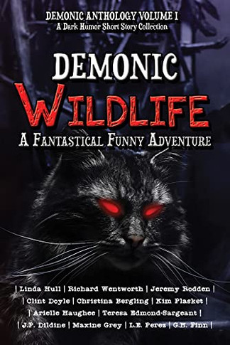 Demonic Wildlife: A Fantastical Funny Adventure (Demonic Anthology Collection)