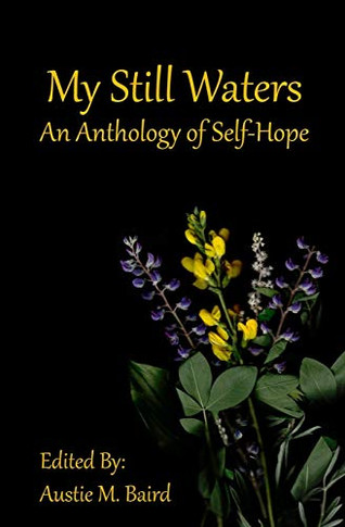 My Still Waters : An Anthology of Self-Hope