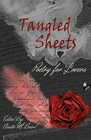 Tangled Sheets : Poetry for Lovers