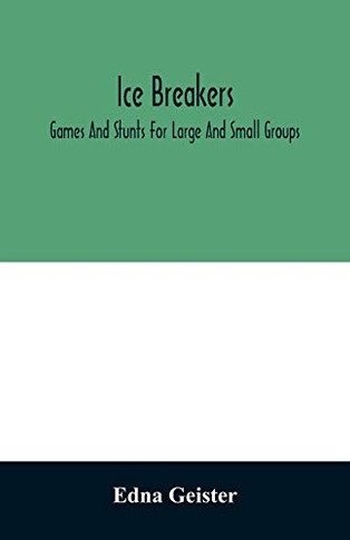 Ice breakers; games and stunts for large and small groups